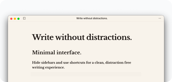 Distraction-free by design